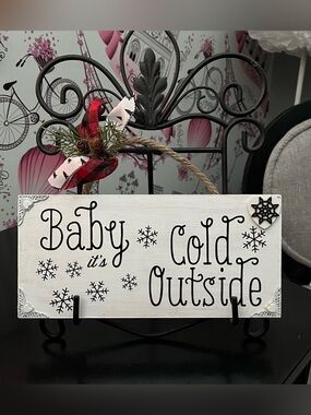 Baby it’s Cold Outside Solid Wood  Sign with Black and Red Accents Handcrafted